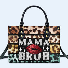 Mama Bruh - Personalized Custom Leather Handbag - MM03