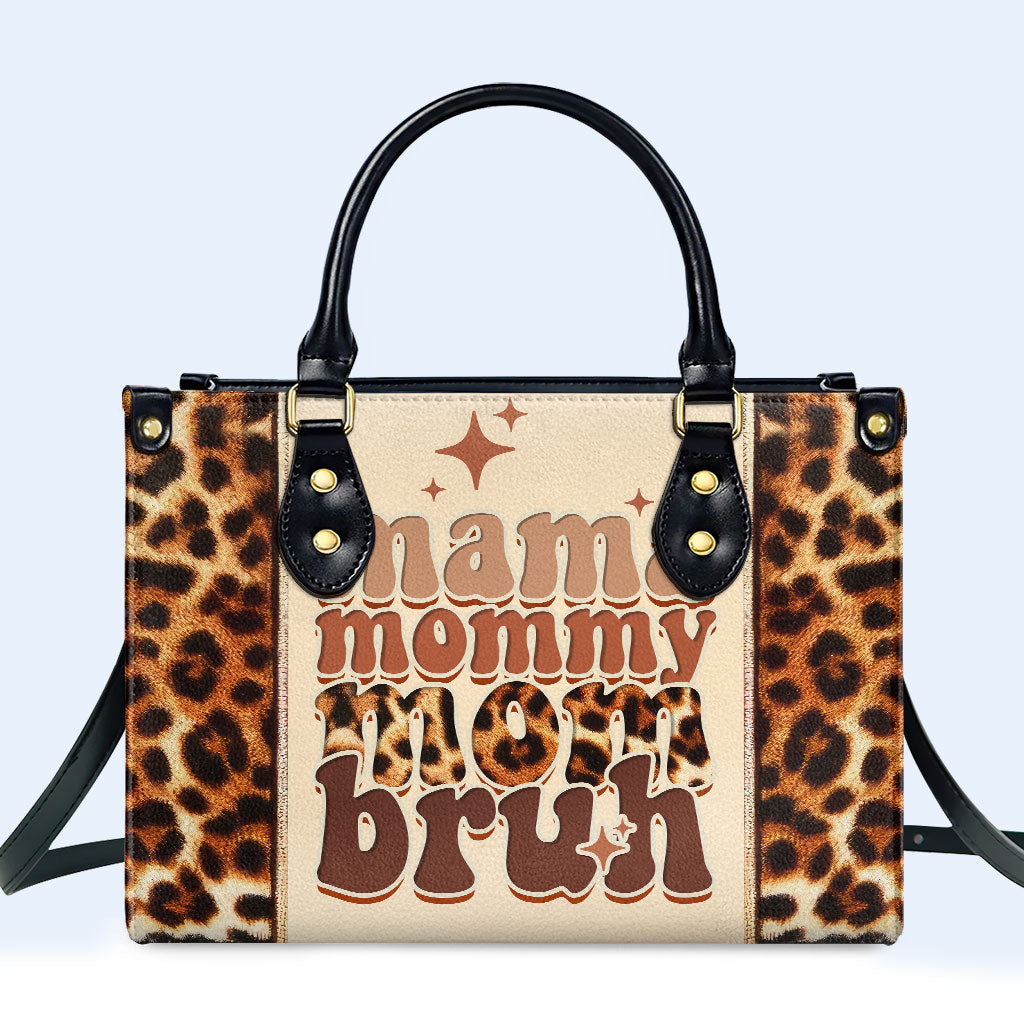 Mama Mommy Mom Bruh - Personalized Custom Leather Handbag - MM12