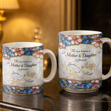The Love Between A Mother And Daughter Is Forever Flowers And Butterflies - Personalized Custom Coffee Mug - MOM196_MG