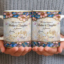 The Love Between A Mother And Daughter Is Forever Flowers And Butterflies - Personalized Custom Coffee Mug - MOM196_MG