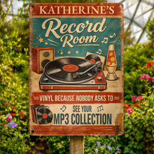 Record Room Vinyl Because Nobody Asks To See MP3 Collection Turntable - Personalized Metal Sign - MUSIC007_MSIGN
