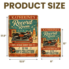 Record Room Vinyl Because Nobody Asks To See MP3 Collection Turntable - Personalized Metal Sign - MUSIC007_MSIGN