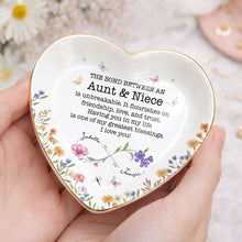 The Bond Between An Aunt And Niece Unbreakable Flower Butterfly Heart - Personalized Custom Jewelry Dish, Ceramic Dish, Heart Shape - NCE022_HCRF