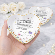 The Bond Between An Aunt And Niece Unbreakable Flower Butterfly Heart - Personalized Custom Jewelry Dish, Ceramic Dish, Heart Shape - NCE022_HCRF
