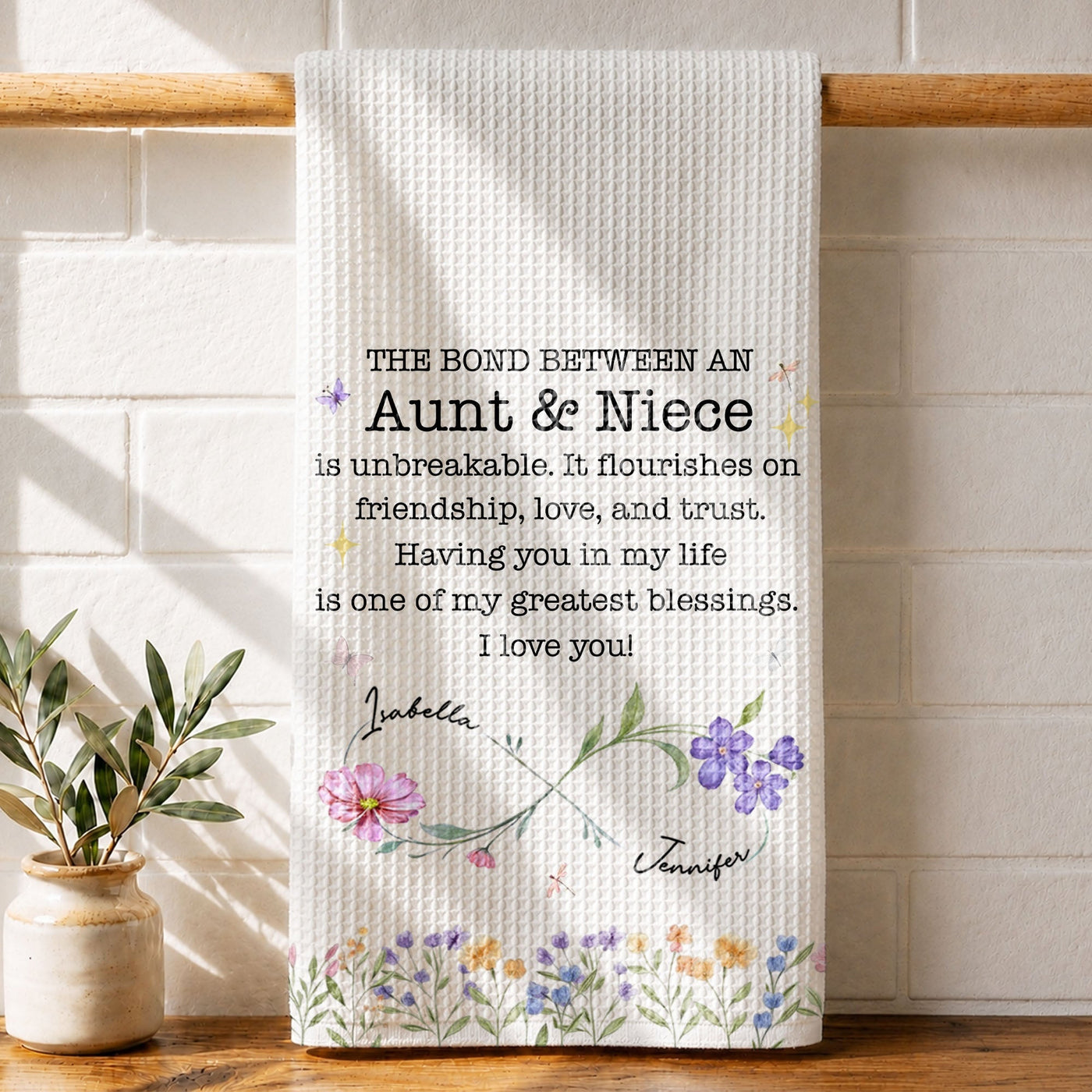 The Bond Between An Aunt And Niece Unbreakable Floral Birth Month Flowers - Personalized Kitchen Towel - NCE022_TOWL