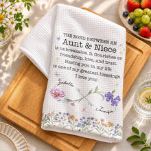 The Bond Between An Aunt And Niece Unbreakable Floral Birth Month Flowers - Personalized Kitchen Towel - NCE022_TOWL