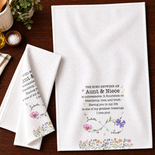 The Bond Between An Aunt And Niece Unbreakable Floral Birth Month Flowers - Personalized Kitchen Towel - NCE022_TOWL