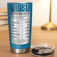 Nutrition Facts For Miracle Worker, Ideal Gift For Nurses - Personalized Custom Stainless Steel Tumbler 20oz 30oz - NUR059_TB