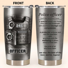 Police Officer, A Protector And Real-Life Superhero - Personalized Custom Stainless Steel Tumbler 20oz 30oz - OFC050_TB