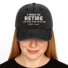 I Tried To Retire But Now I Work For My Wife CEO Text - Personalized Custom Washed Denim Cap - RETIRE088_WDCAP