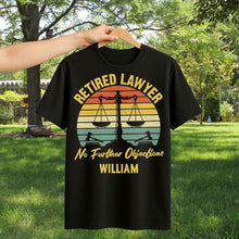 Retired Lawyer No Further Objections Retro Scales Justice Gavel - Personalized Custom Unisex T-shirt, Hoodie - RETIRE232_BBAS