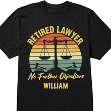 Retired Lawyer No Further Objections Retro Scales Justice Gavel - Personalized Custom Unisex T-shirt, Hoodie - RETIRE232_BBAS