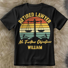Retired Lawyer No Further Objections Retro Scales Justice Gavel - Personalized Custom Unisex T-shirt, Hoodie - RETIRE232_BBAS