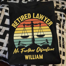 Retired Lawyer No Further Objections Retro Scales Justice Gavel - Personalized Custom Unisex T-shirt, Hoodie - RETIRE232_BBAS