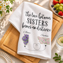 The Love Between Sisters Knows No Distance Floral State Map - Personalized Kitchen Towel - SIS047_TOWL