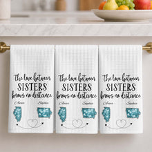 The Love Between Sisters Knows No Distance Personalized States Map - Personalized Kitchen Towel - SIS115_TOWL