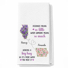 Distance Means So Little, Sending A Big Hug Custom States Flowers - Personalized Kitchen Towel - SIS135_TOWL
