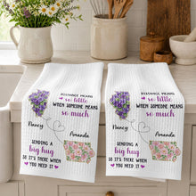 Distance Means So Little, Sending A Big Hug Custom States Flowers - Personalized Kitchen Towel - SIS135_TOWL