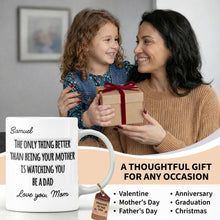 The Only Thing Better Than Being Your Mother Watching You Be A Dad - Personalized Custom Coffee Mug - SON154_MG