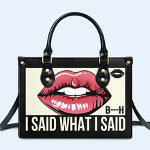 I Said What I Said - Personalized Custom Leather Handbag - bis02