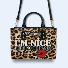 Pero No Te Pases - Personalized Custom Leather Handbag - HG18