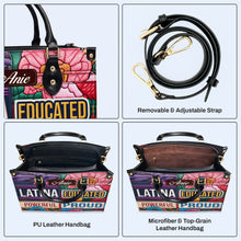 Educated Powerful Proud - Personalized Custom Leather Handbag - HG29